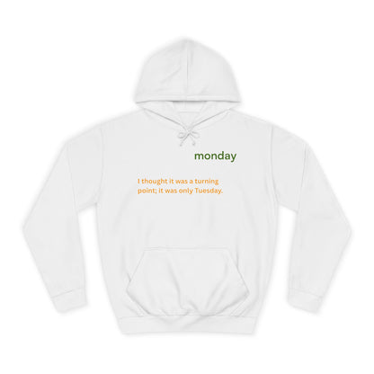 Monday - I thought it was a turning point; it was only Tuesday