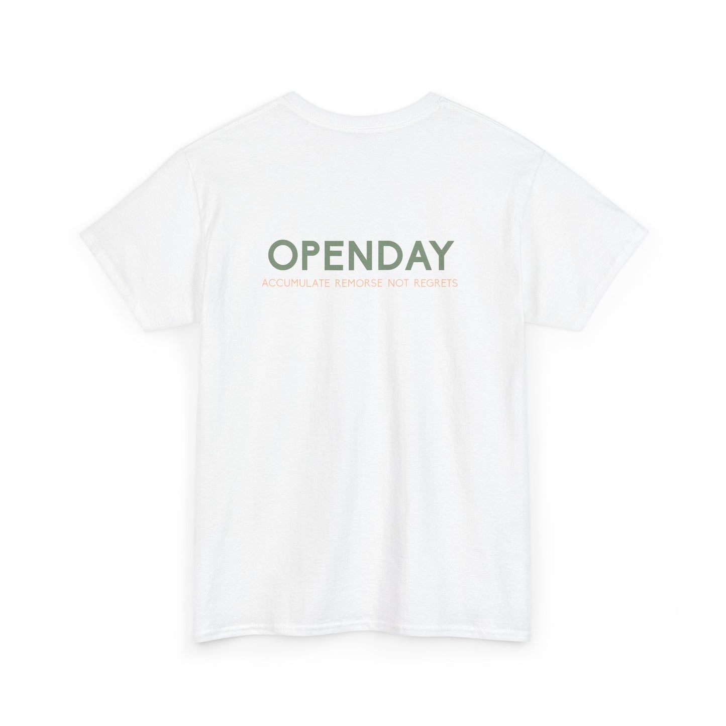 Openday - Accumulate Remorse Not Regrets - Heavy Cotton Tee