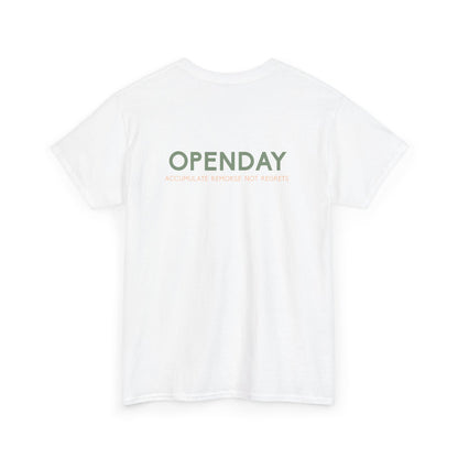 Openday - Accumulate Remorse Not Regrets - Heavy Cotton Tee