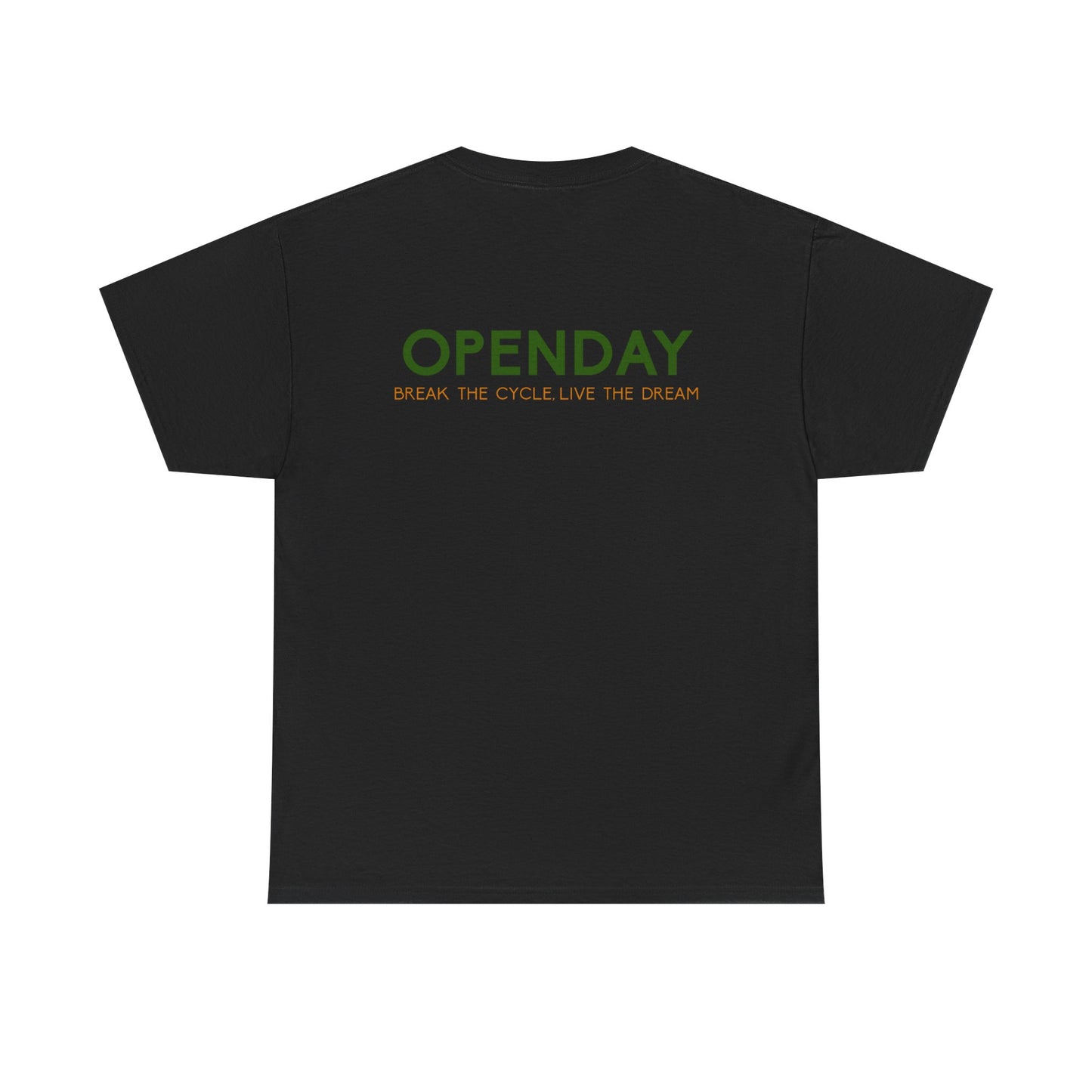 Openday - Break The Cycle, Live The Dream - Heavy Cotton Tee
