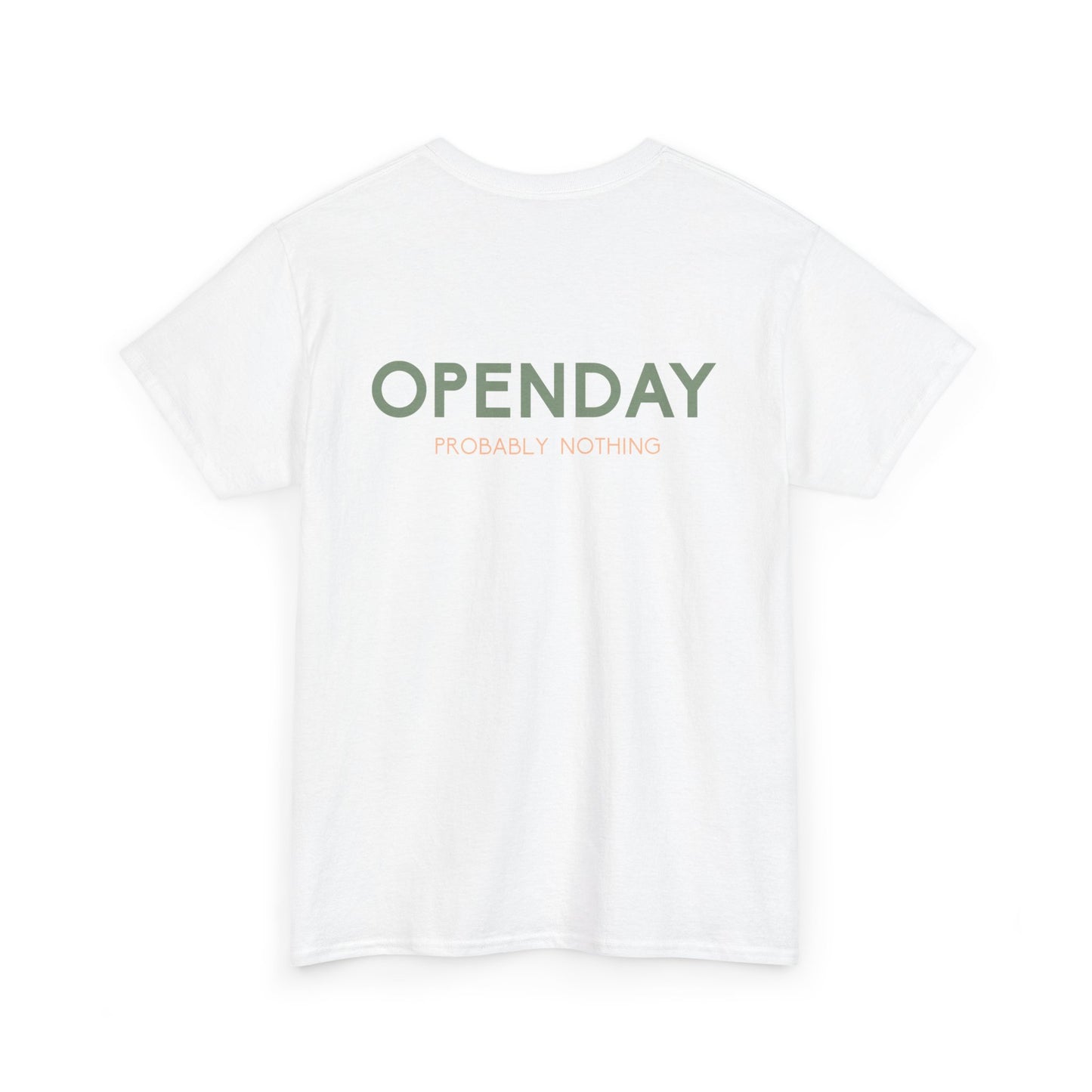 Openday - Probably Nothing - Heavy Cotton Tee