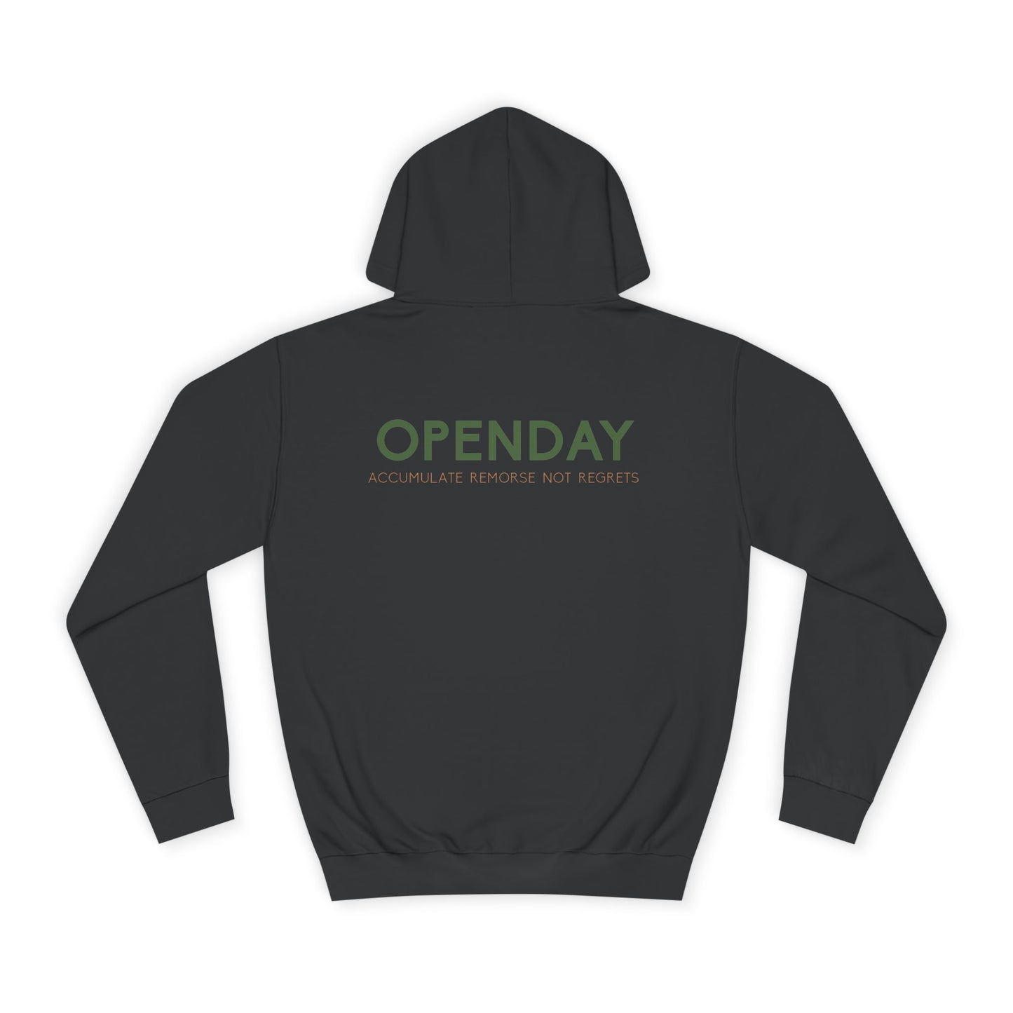 Openday - Accumulate Remorse Not Regrets - Unisex Hooded Sweatshirt