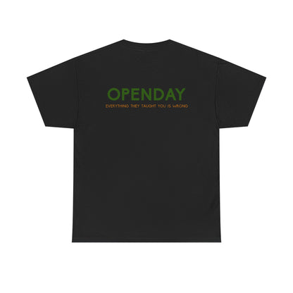 Openday - Every They Taught You Is Wrong - Heavy Cotton Tee