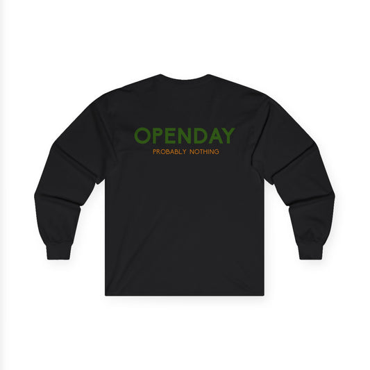 Openday - Probably Nothing - Unisex Ultra Cotton Long Sleeve Tee
