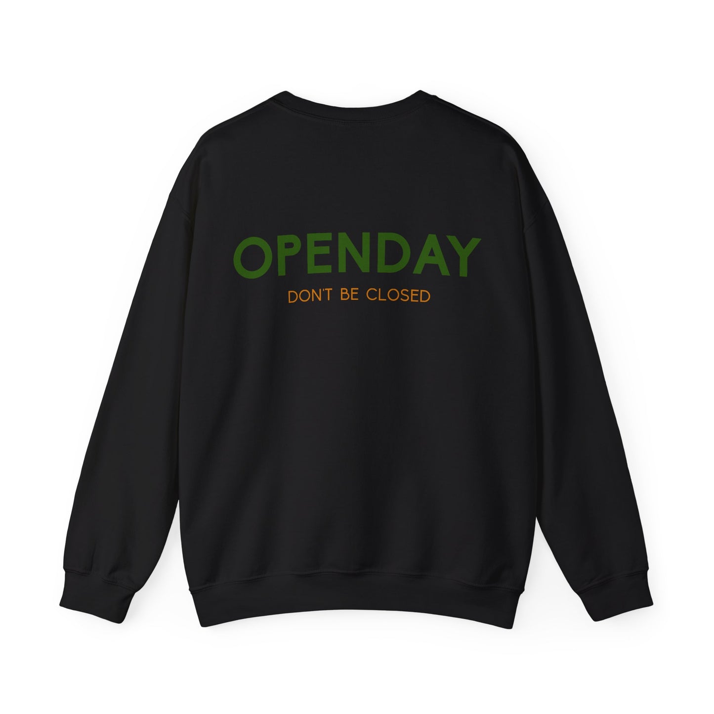 Openday - Don't Be Closed - Unisex Heavy Blend™ Crewneck Sweatshirt