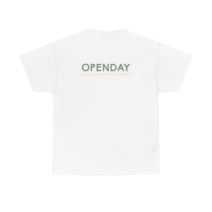 Openday - Accumulate Remorse Not Regrets - Heavy Cotton Tee