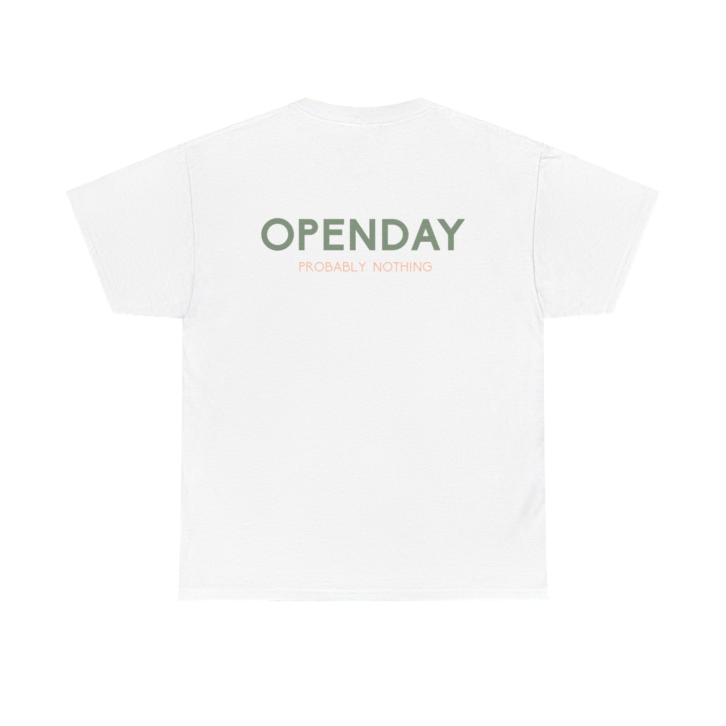 Openday - Probably Nothing - Heavy Cotton Tee