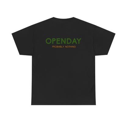 Openday - Probably Nothing - Heavy Cotton Tee
